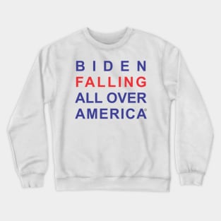 Biden Falling All Over America Crewneck Sweatshirt